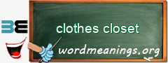 WordMeaning blackboard for clothes closet